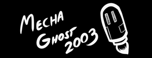 MechaGhost2003